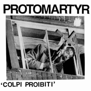 The Milk Drinkers - Protomartyr