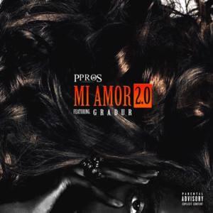 Mi Amor 2.0 - Ppros (Ft. Gradur)