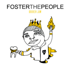 Broken Jaw - Foster the People