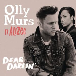 Dear Darlin’ (Remix) - Olly Murs (Ft. Alizée)