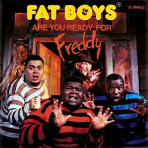 Are You Ready For Freddy - Fat Boys