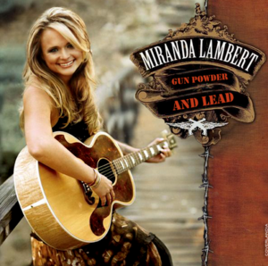 Gunpowder & Lead - Miranda Lambert