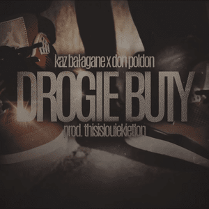 Drogie buty - Kaz Bałagane (Ft. Don Poldon)