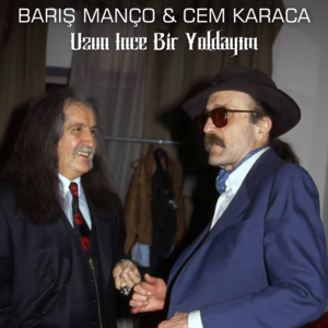 Uzun İnce Bir Yoldayım - Barış Manço & Cem Karaca