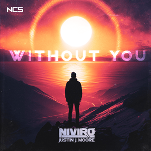 Without You - NIVIRO (Ft. Justin J. Moore)
