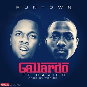 Gallardo - Runtown (Ft. Davido)