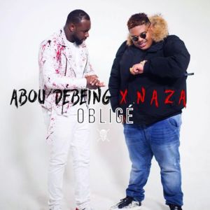 Obligé - Abou Debeing (Ft. Naza)