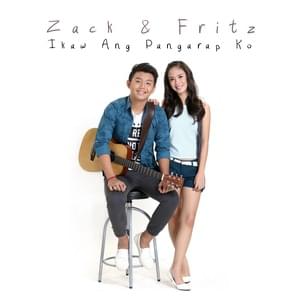 Ikaw Ang Pangarap Ko - Zack & Fritz