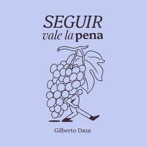 Seguir Vale La Pena - Gilberto Daza