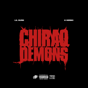 Chiraq Demons - Lil Durk (Ft. G Herbo)