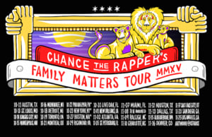 Family Matters Tour Dates - Chance the Rapper (Ft. DRAM, Hiatus Kaiyote, Metro Boomin, The Social Experiment & Towkio)