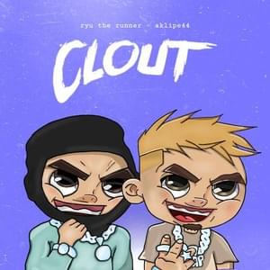 Clout - Ryu, the Runner (Ft. Aklipe44)