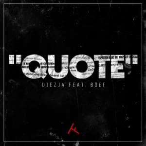 Quote - DJEZJA (Ft. Boef)