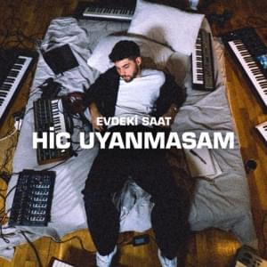 Hiç Uyanmasam - Evdeki Saat