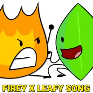 Firey X Leafy Song (Battle For Dream Island) - BENJIxScarlett