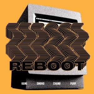 Reboot - KAMI & Smoko Ono (Ft. Chance the Rapper & Joey Purp)