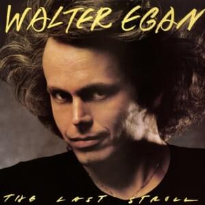 Waitin’ for the Rain - Walter Egan