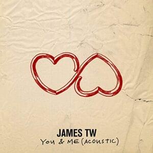 You & Me - Acoustic - James TW