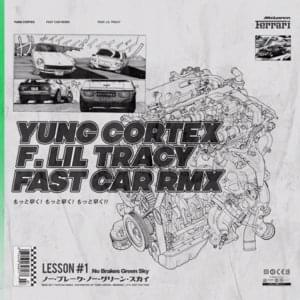 Fast Car (Remix) - Yung Cortex (Ft. Lil Tracy)