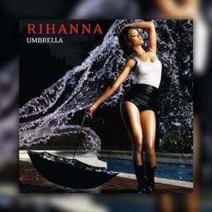 Umbrella (Solo Version) - Rihanna