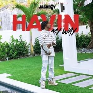 Havin My Way - Jackboy