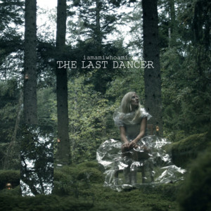 ​the last dancer - ​iamamiwhoami