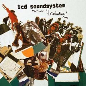 Tribulations - LCD Soundsystem