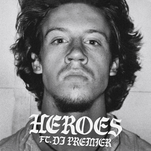 HEROES - Macklemore (Ft. DJ Premier)