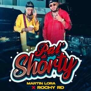 Pal de Shorty - Martin Lora & Rochy RD