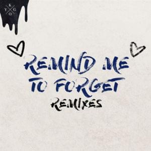 Remind Me to Forget (Syn Cole Remix) - Kygo & Miguel