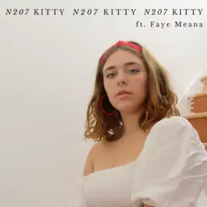 N207 - Kitty (Ft. Faye Meana)