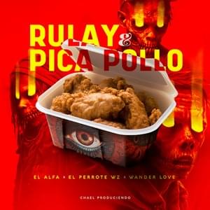 Rulay & Pica Pollo - El Alfa, El Perrote Wz & Wander Love