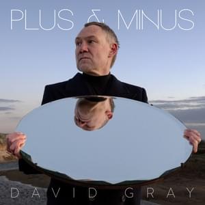 Plus & Minus - David Gray & Talia Rae