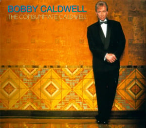 The Best Is Yet to Come - Bobby Caldwell