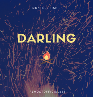 Darling - Demo - AlmostOfficial888 (Ft. Montell Fish)