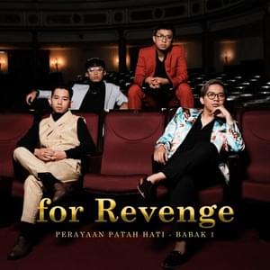 Perayaan Patah Hati - For Revenge