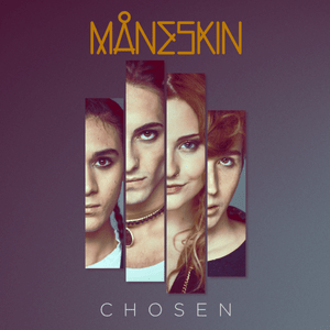 Chosen - Måneskin