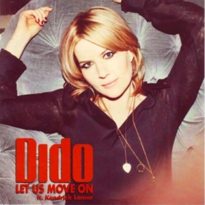 Let Us Move On - Dido (Ft. Kendrick Lamar)