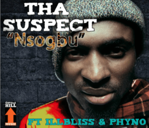 Nsogbu - Tha Suspect (Nigeria) (Ft. Illbliss & Phyno)