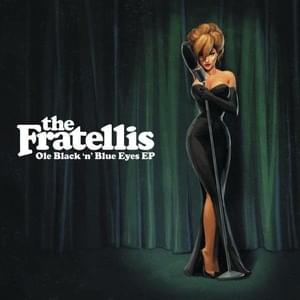 Ole Black ‘n’ Blue Eyes - The Fratellis