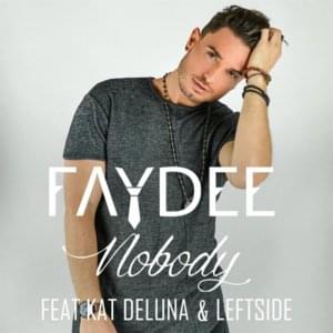 Nobody - Faydee (Ft. Kat DeLuna & Leftside)