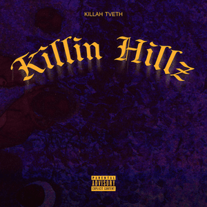 KILLIN HILLZ - TVETH