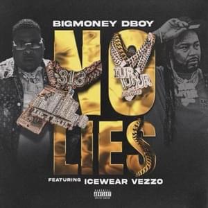 No Lies - BigMoney DBoy (Ft. Icewear Vezzo)