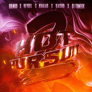 Hot Pursuit 2 - GRiNGO, Veysel & Kkalas (Ft. DJ Tomekk & KAI 309)