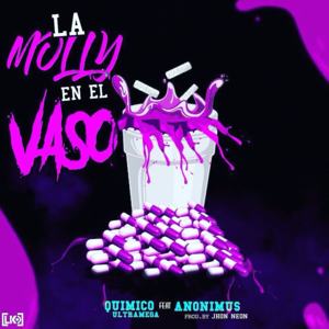 La Molly en el Vaso - Químico Ultra Mega (Ft. Anonimus)