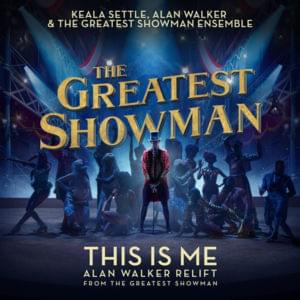 This Is Me (Alan Walker Relift) - Keala Settle