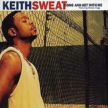 Come and Get With Me - Keith Sweat (Ft. Snoop Dogg)