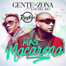 Más Macarena - Gente de Zona (Ft. Los del Río)