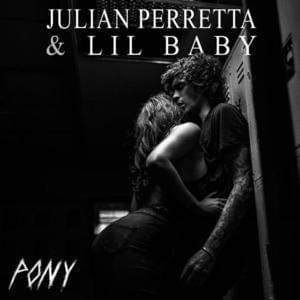 Pony - Julian Perretta (Ft. Lil Baby)