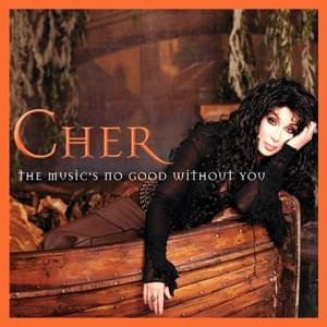 The Music’s No Good Without You (Almighty 12" Mix) - Cher